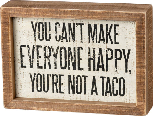You're Not A Taco Inset Box Sign