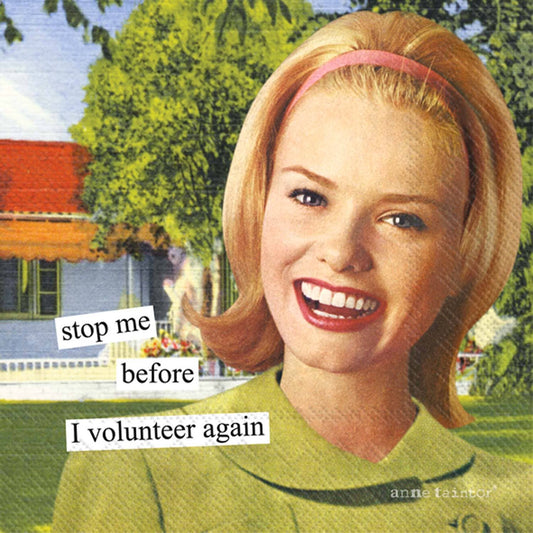 Stop me before I volunteer again