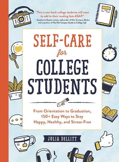Self-Care for College Students: From Orientation to Grad