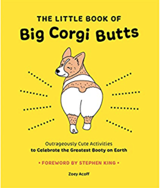 Little Book of Big Corgi Butts: Outrageously Cute Activities