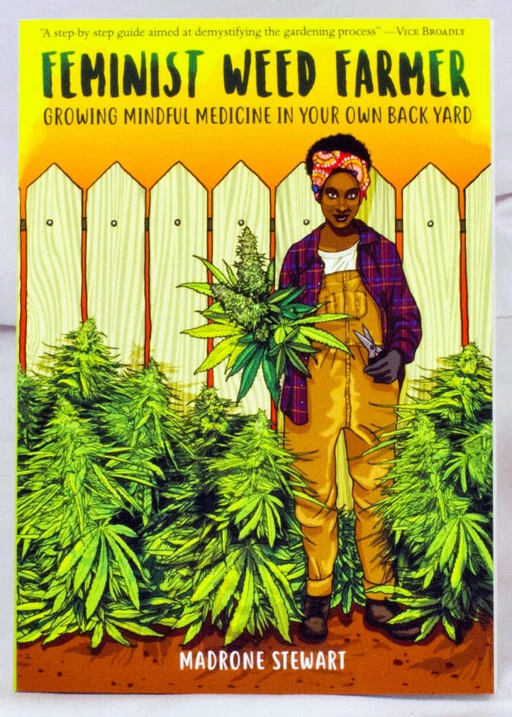 Feminist Weed Farmer: Growing Mindful Medicine