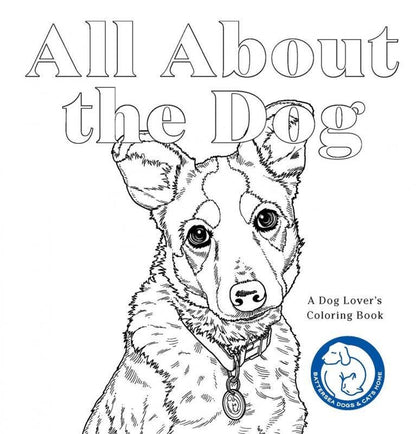 All About the Dog: A Dog Lover's Coloring Book