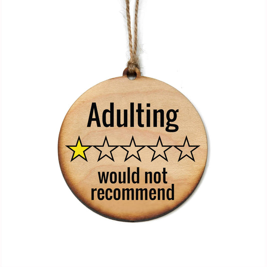Adulting Would Not Recommend Christmas Ornaments - Holiday