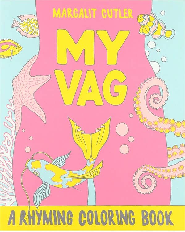 My Vag: A Rhyming Coloring Book