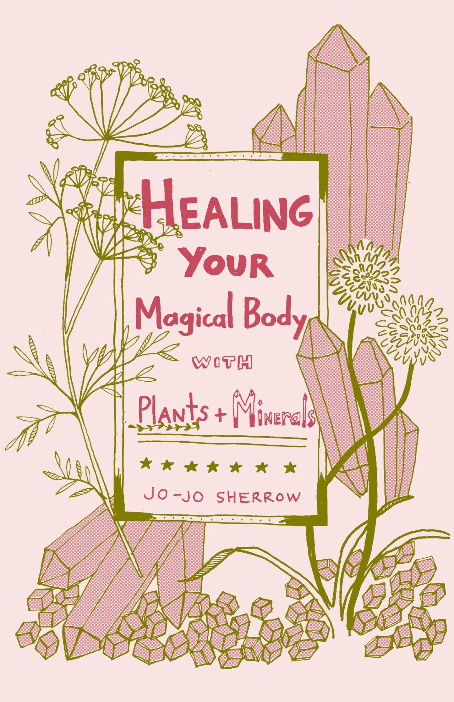 Healing Your Magical Body with Plants & Minerals (Zine)